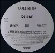 DJ Rap - Good To Be Alive (Remixes)