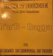 12inch Vinyl Single - Dj Rash - Dj Reetal - DJ Daze - Make It Bounce Vol. 2 The Hits Remixes - R'n'B-Ragga Dancehall