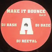 12inch Vinyl Single - Dj Rash - Dj Reetal - DJ Daze - Make It Bounce Vol. 3 The Hits Remixes - R'n'B-Ragga Dancehall