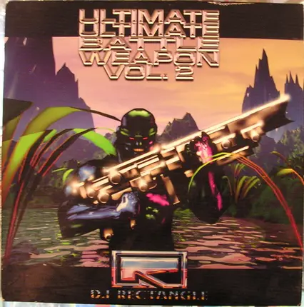 DJ Rectangle - Ultimate Ultimate Battle Weapon Vol. 2