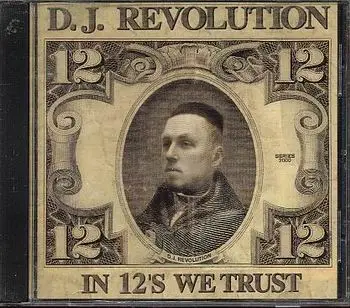 Dj Revolution - In 12's We Trust