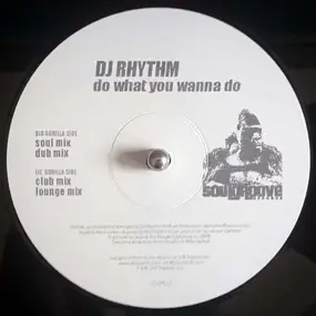 DJ Rhythm - Do What You Wanna Do