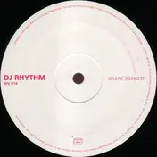 DJ Rhythm - Soulific Soundz EP