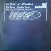 12inch Vinyl Single - DJ Ricci vs. Moratto - The Game / Woodo-Tronic