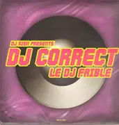 12inch Vinyl Single - DJ Rien Presents DJ Correct - Le DJ Faible