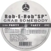 DJ Rob-E-Rob - Grab Somebody