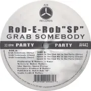 12inch Vinyl Single - DJ Rob-E-Rob - Grab Somebody