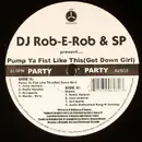 12inch Vinyl Single - DJ Rob-E-Rob & SP - Pump Ya Fist Like This (Get Down Girl)