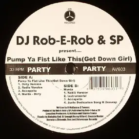 DJ Rob-E-Rob - Pump Ya Fist Like This (Get Down Girl)