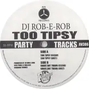 DJ Rob-E-Rob - Too Tipsy
