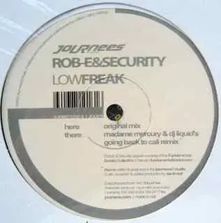 DJ Rob E, Security - Low Freak