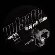 12inch Vinyl Single - DJ Rob Little - Pulsate