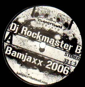 DJ Rockmaster B - Bamjaxx 2006