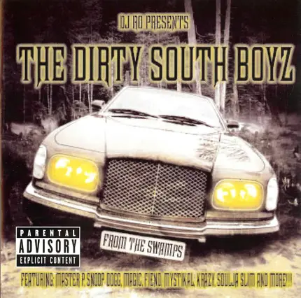 DJ Ro Presents The Dirty South Boyz - From the Swamps