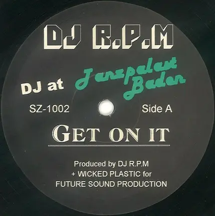 DJ Rpm - Get On It