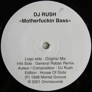 DJ Rush - Motherfuckin Bass