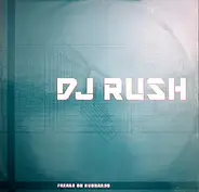 DJ Rush - Freaks On Hubbards