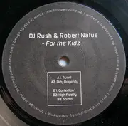 12inch Vinyl Single - DJ Rush & Robert Natus - For The Kidz