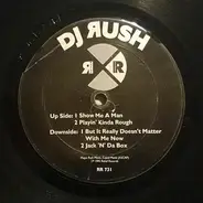 DJ Rush - Show Me A Man