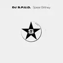 12'' - DJ S.P.U.D. - Spear Britney