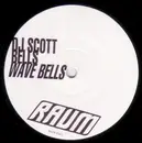 12'' - DJ Scott Bells - Wave Bells