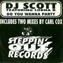 12inch Vinyl Single - DJ Scott - Do You Wanna Party