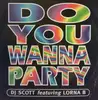 12inch Vinyl Single - DJ Scott Featuring Lorna B. - Do You Wanna Party