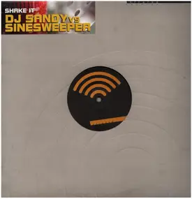 DJ Sandy Vs. Sinesweeper - Shake It