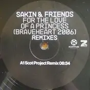 DJ Sakin & Friends - For The Love Of A Princess (Braveheart 2006) (Remixes)