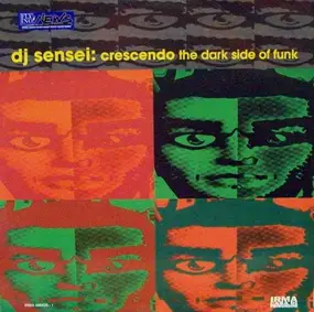 DJ Sensei - Crescendo: The Dark Side of Funk