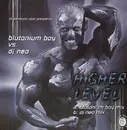 12'' - DJ Session One Presents Blutonium Boy vs. DJ Neo - Higher Level