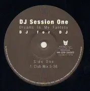 12inch Vinyl Single - DJ Session One - Dreams In My Fantasy - Promo