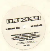12'' - DJ Sky - Answer This / Solitude