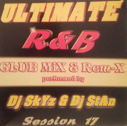 Dj Skyz & Dj Stan - Ultimate R&B Session 17