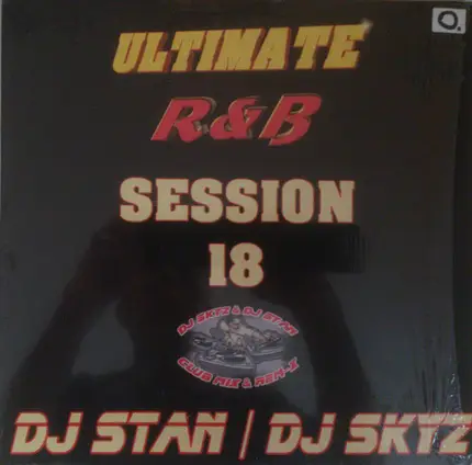 Dj Skyz & Dj Stan - Ultimate R&B Session 18