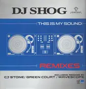 DJ Shog - This Is My Sound (Remixes)