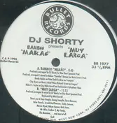 DJ Shorty - Presents Bamboo 'Maka3' / 'Muy Larga'