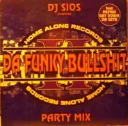 DJ Sios - Da Funky Bullshit Party Mix