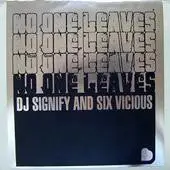 DJ Signify - No One Leaves