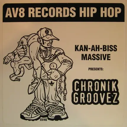 DJ Sizzahandz / DJ Versatile - Kan-Ah-Biss Massive Presents: Chronik Groovez