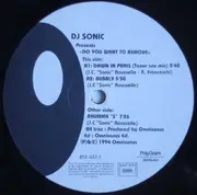 12inch Vinyl Single - DJ Sonic - Do You Want To Remove