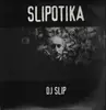LP-Box - DJ Slip - Slipotika