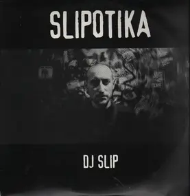 DJ Slip - Slipotika