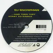 DJ Snowman - ...And Then They Start To Dance