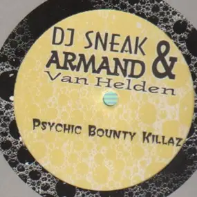 DJ Sneak - Psychic Bounty Killaz