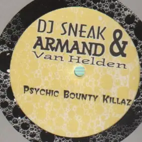 DJ Sneak - Psychic Bounty Killaz