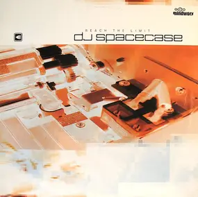 dj spacecase - Reach The Limit