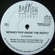 DJ Spankx - Monkey Pop (Raise The Roof)