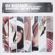 DJ Squad Feat. Kashius J - Singing In My Mind