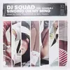 12inch Vinyl Single - DJ Squad Feat. Kashius J - Singing In My Mind
